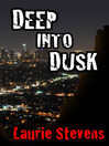 Cover image for Deep into Dusk